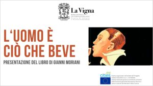 L'uomo è ciò che beve, presentazione del libro di Gianni Moriani
