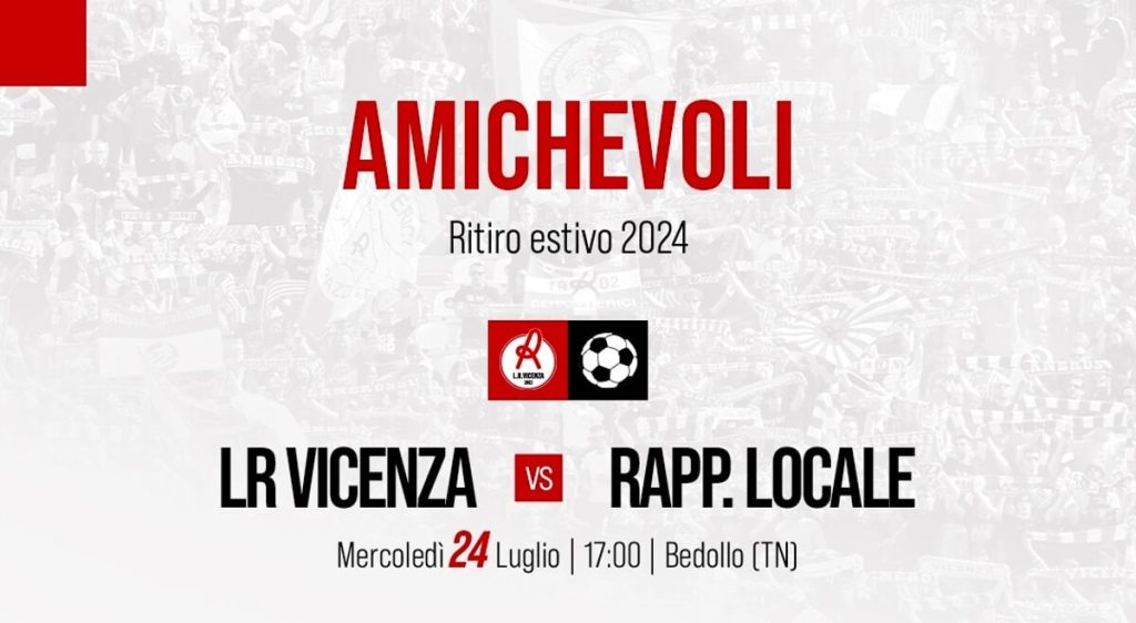 LR Vicenza: tre amichevoli in vista