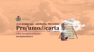 Al via la rassegna letteraria Profumo di Carta a Isola Vicentina, il programma