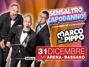 Capodanno in allegria: Marco e Pippo Trio Comico a Bassano
